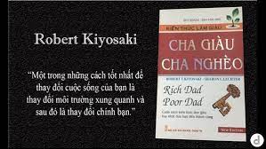10 ĐIỀU KHẮC CỐT GHI TÂM TỪ CHA GIÀU - CHA NGHÈO  -  Robert Kiyosaki